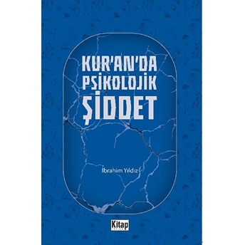 Kur'an'da Psikolojik Şiddet Ibrahim Yıldız