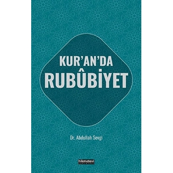 Kur'an'da Rububiyet Abdullah Sevgi