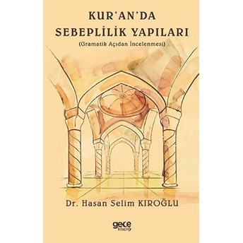 Kur'an'da Sebeplilik Yapıları - Hasan Selim Kıroğlu