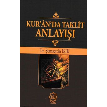 Kur'an'da Taklit Anlayışı Şemsettin Işık