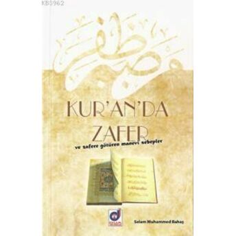 Kur'an'da Zafer; Ve Zafere Götüren Manevi Sebeplerve Zafere Götüren Manevi Sebepler Selam Muhammed Bahaş