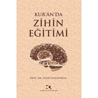 Kur'ân'da Zihin Eğitimi Yaşar Fersahoğlu