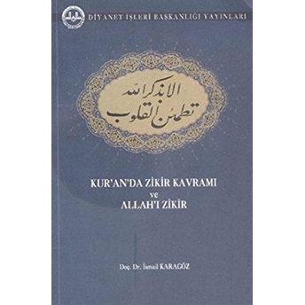 Kur'an'da Zikir Kavramı Ve Allah'ı Zikir Ismail Karagöz