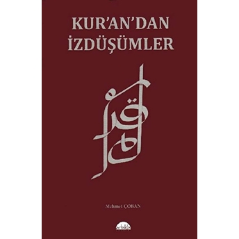 Kurandan Izdüşümler Mehmet Çoban