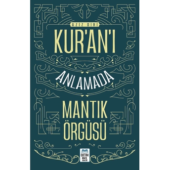 Kuranı Anlamada Mantik Örgüsü Aziz Diri