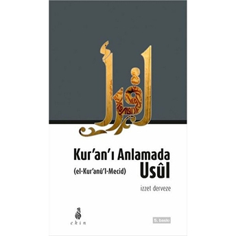 Kur'an'ı Anlamada Usül Izzet Derveze