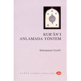 Kur'an'ı Anlamada Yöntem Muhammed Gazali