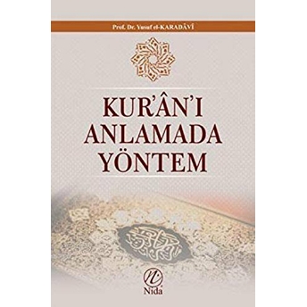 Kur'an'ı Anlamada Yöntem Yusuf El-Karadavi