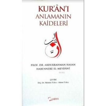 Kur'an'ı Anlamanın Kaideleri (Ciltli) Hasan Habenneke Meydani