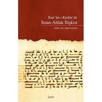 Kur'an'ı Kerim'de Iman-Ahlak Ilişkisi Ömer Aydın