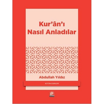 Kuranı Nasıl Anladılar Abdullah Yıldız