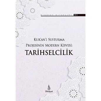 Kur'an'ı Susturma Projesinin Modern Kisvesi Tarihselcilik Kolektif