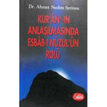 Kur'an'ın Anlaşılmasında Esbab-I Nüzul'ün Rolü Ahmet Nedim Serinsu