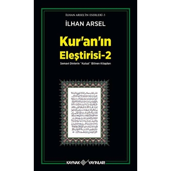 Kuranın Eleştirisi 2 - Semavi Dinlerin Kutsal Bilinen Kitapları Ilhan Arsel