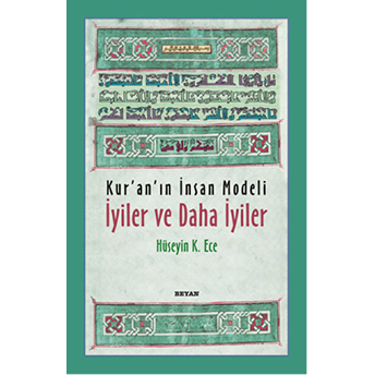 Kur'an'ın Insan Modeli Iyiler Ve Daha Iyiler Hüseyin K. Ece