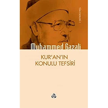 Kur'an'ın Konulu Tefsiri Muhammed Gazali