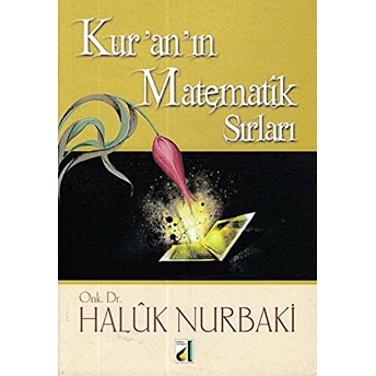 Kur'an'ın Matematik Sırları Haluk Nurbaki (Onk. Dr.)