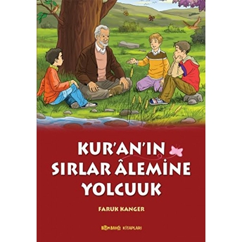 Kur'an'ın Sırlar Alemine Yolculuk Faruk Kanger