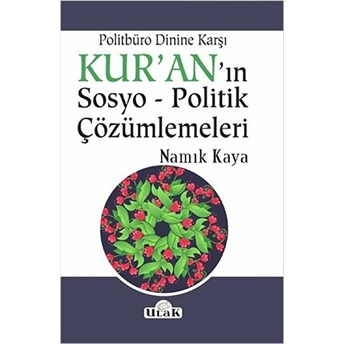 Kuranın Sosyo- Politik Çözümlemeleri