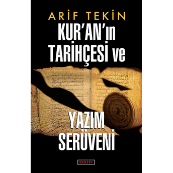 Kur'an'ın Tarihçesi Ve Yazım Serüveni Arif Tekin