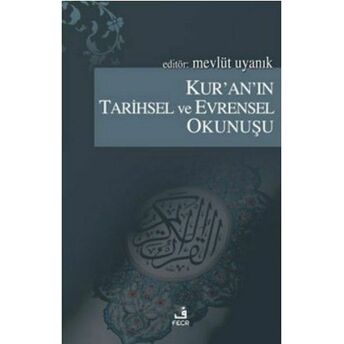 Kur'an'ın Tarihsel Ve Evrensel Okunuşu Mevlüt Uyanık