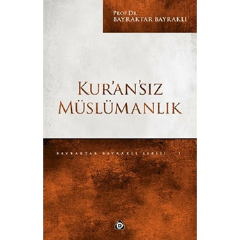 Kuransız Müslümanlık Bayraktar Bayraklı