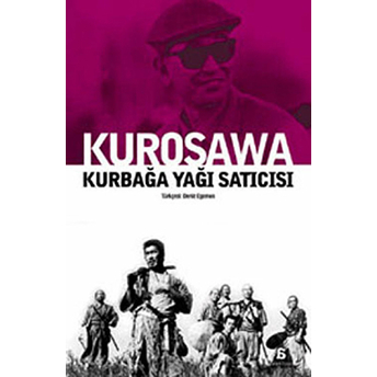 Kurbağa Yağı Satıcısı Akira Kurosawa