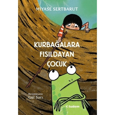 Kurbağalara Fısıldayan Çocuk Miyase Sertbarut