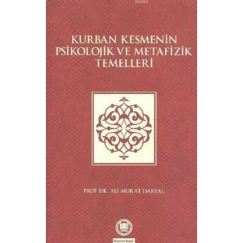 Kurban Kesmenin Psikolojik Ve Metafizik Temelleri Ali Murat Daryal