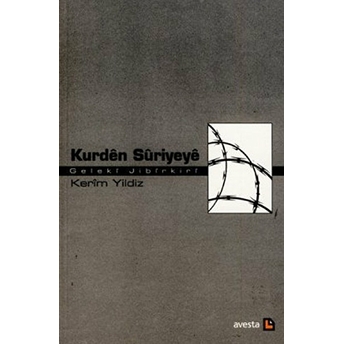 Kurden Suriyeye: Geleki Jibirkiri Kerim Yıldız