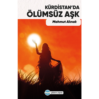 Kürdistan’da Ölümsüz Aşk Mahmut Alınak