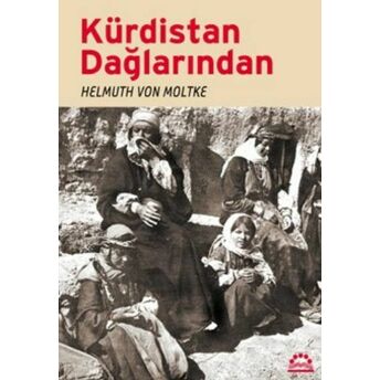 Kürdistan Dağlarından Helmuth Von Moltke