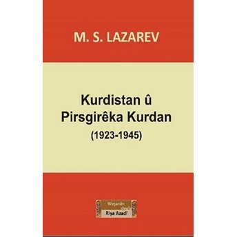 Kurdistan U Pirsgireka Kurdan (1923-1945) - M.s. Lazarev