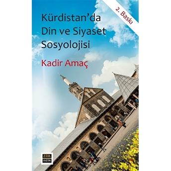 Kürdistan'Da Din Ve Siyaset Sosyolojisi Kadir Amaç