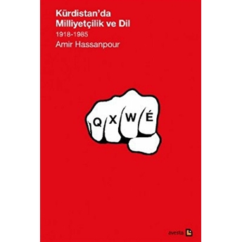 Kürdistan'da Milliyetçilik Ve Dil 1918-1985 Amir Hassanpour