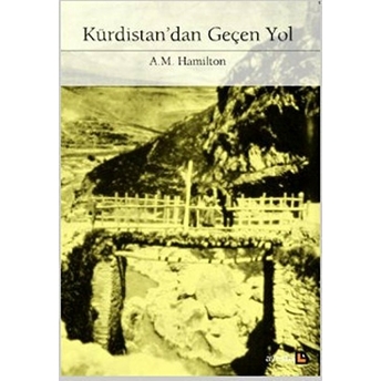 Kürdistan'dan Geçen Yol A.m. Hamilton