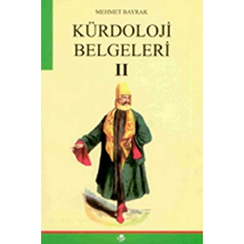 Kürdoloji Belgeleri-Mehmet Bayrak