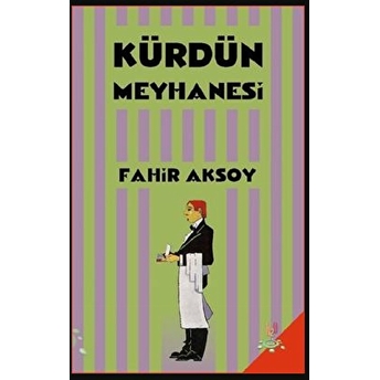 Kürdün Meyhanesi Fahir Aksoy