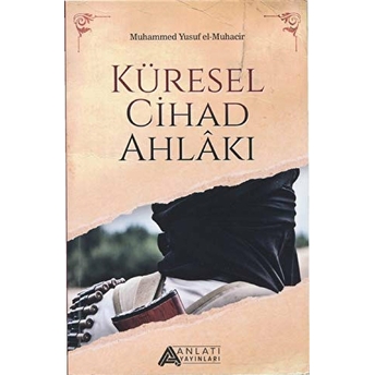 Küresel Cihad Ahlakı Muhammed Yusuf El-Muhacir