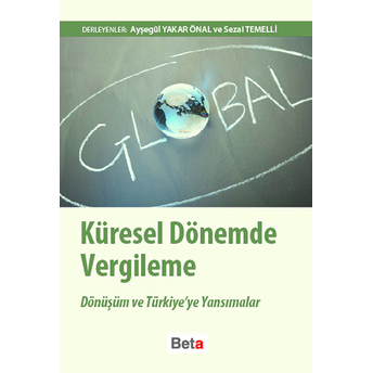 Küresel Dönemde Vergileme Ayşegül Yakar Önal,Sezai Temelli