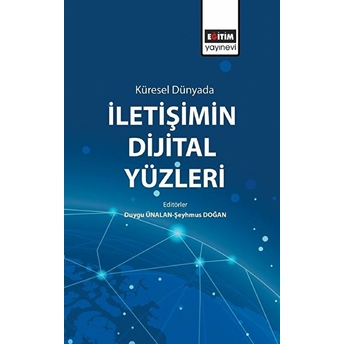 Küresel Dünyada Iletişimin Dijital Yüzleri Şeyhmus Doğan