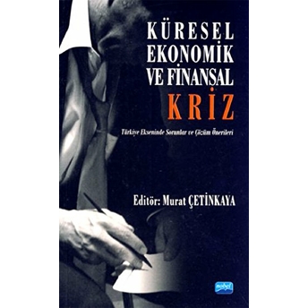 Küresel Ekonomik Ve Finansal Kriz - Murat Çetinkaya