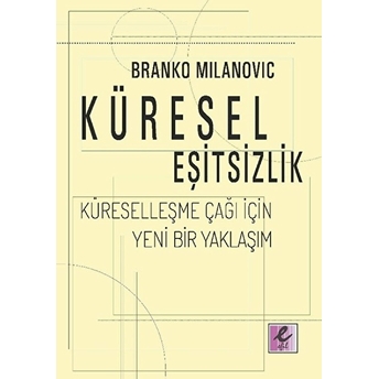 Küresel Eşitsizlik Branko Milanovic