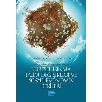 Küresel Isınma, Iklim Değişikliği Ve Sosyo-Ekonomik Etkileri