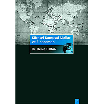 Küresel Kamusal Mallar Ve Finansman-Deniz Turan