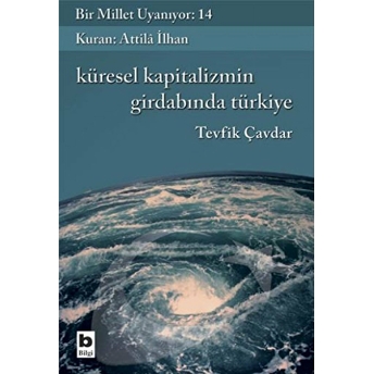 Küresel Kapitalizmin Girdabında Türkiye Tevfik Çavdar