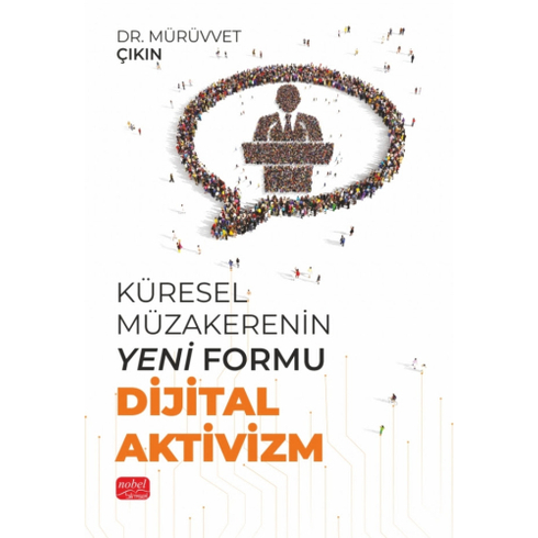 Küresel Müzakerenin Yeni Formu Dijital Aktivizm Mürüvvet Çıkın