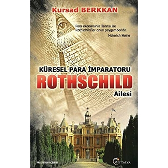 Küresel Para Imparatoru Rothschild Ailesi Kursad Berkkan,Kürşad Berkkan