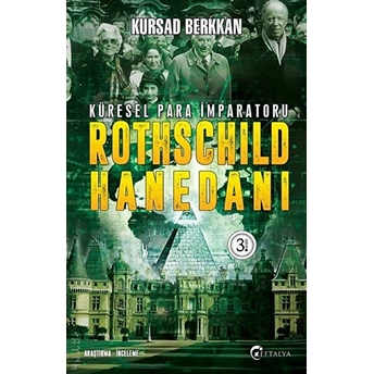 Küresel Para Imparatoru Rothschild Hanedanı Kursad Berkkan