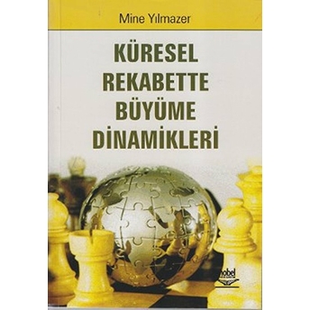 Küresel Rekabette Büyüme Dinamikleri Mine Yılmazer